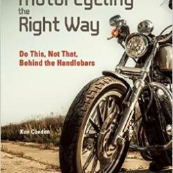 "Motorcycling the Right Way"